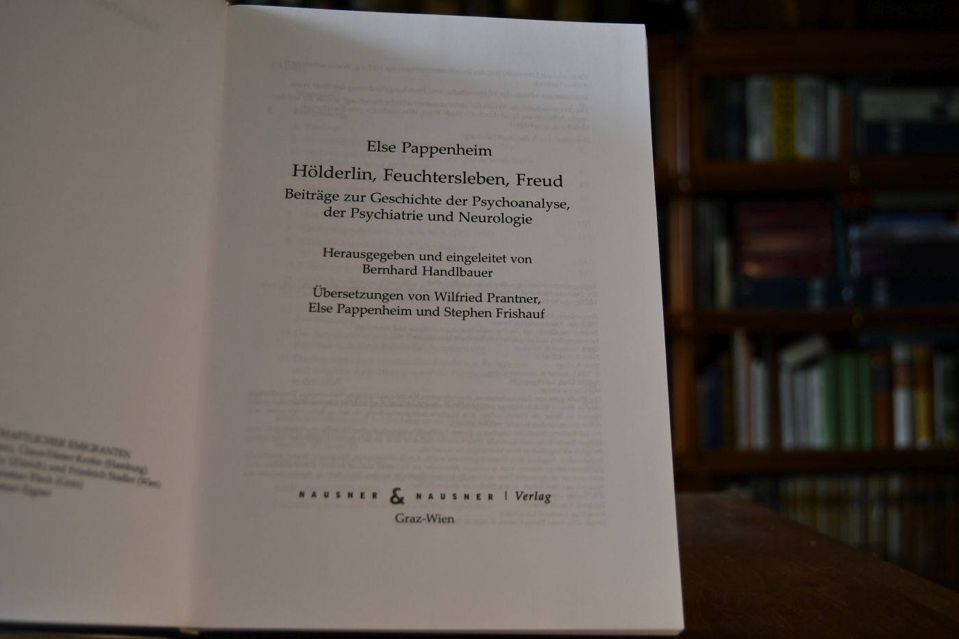 Hölderlin, Feuchtersleben, Freud Beiträge zur Geschichte der Psychoanalyse, der Psychiatrie und zur Neurologie.
