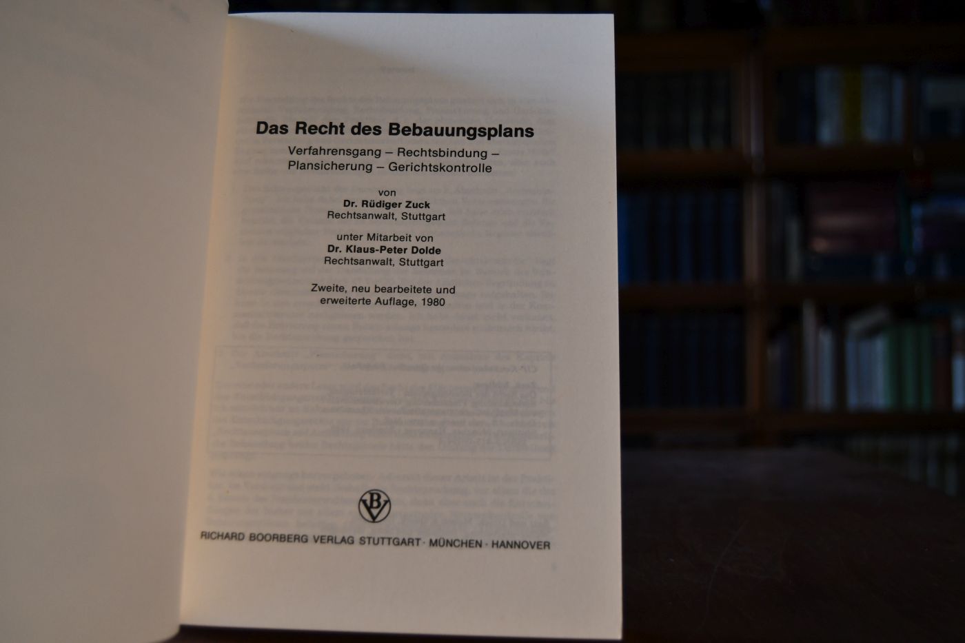 Das Recht des Bebauungsplans. Verfahrensgang, Rechtsbindung, Plansicherung, Gerichtskontrolle.
