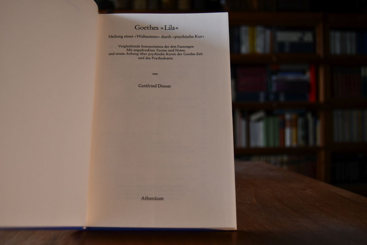 Goethes "Lila". Heilung eines "Wahnsinns" durch "Psychische Kur". Vergleichende Interpretation der drei Fassungen. Mit ungedruckten Texten und Noten und einem Anhang über psychischen Kuren der Goethe-Zeit und das Psychodrama.