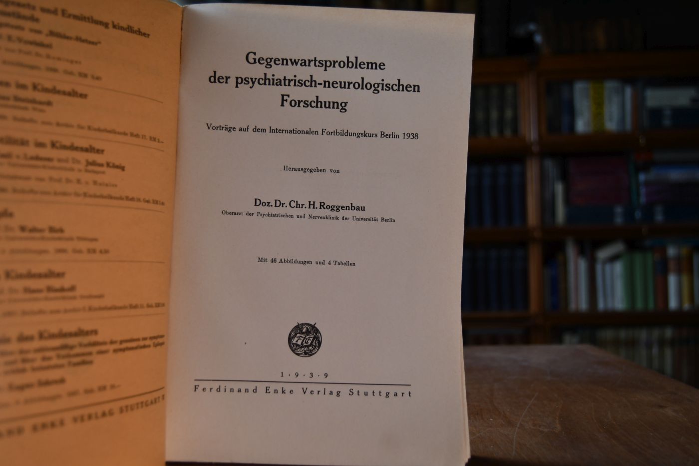 Gegenwartsprobleme der psychiatrisch-neurologischen Forschung. Vorträge auf dem Internationalen Fortbildungskurs Berlin 1938.