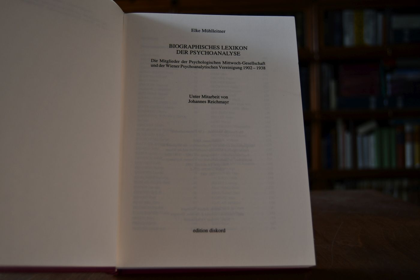 Biographisches Lexikon der Psychoanalyse. Die Mitglieder der Psychologischen Mittwoch-Gesellschaft und der Wiener Psychoanalytischen Vereinigung von 1902 - 1938.