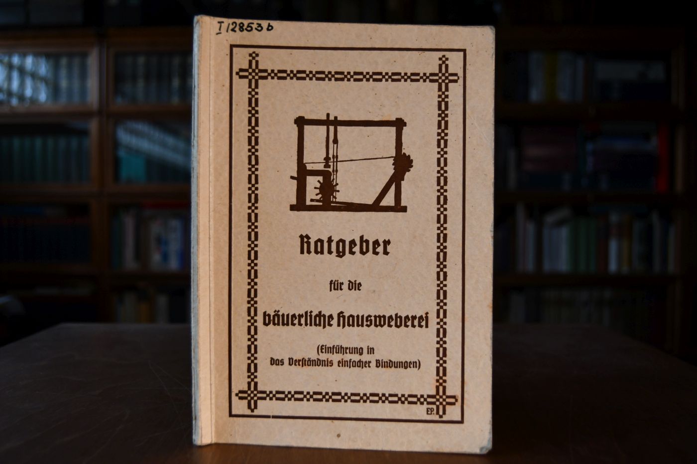 Ratgeber für die bäuerliche Hausweberei (Einführung in das Verständnis einfacher Bindungen).