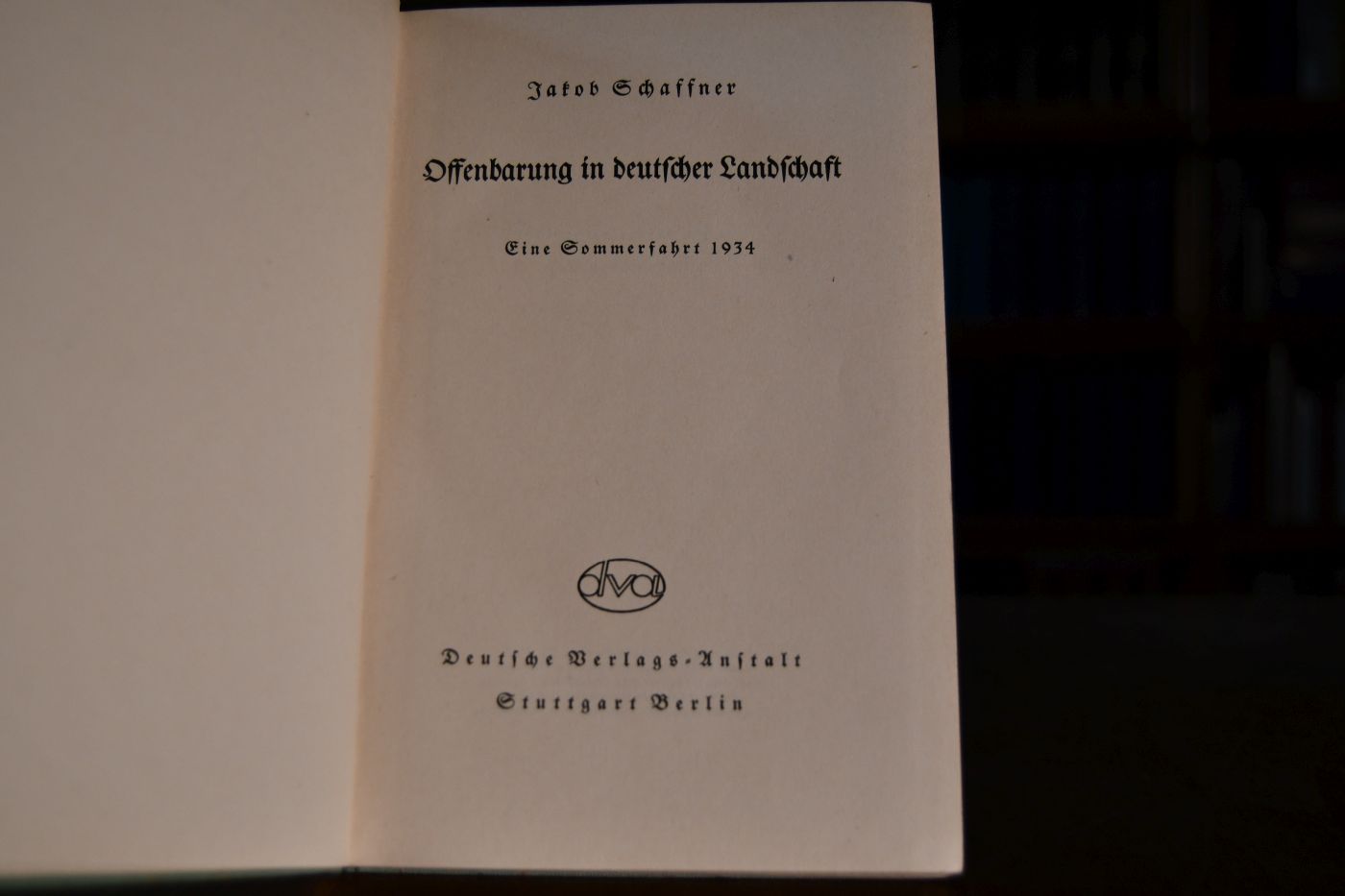 Offenbarung in deutscher Landschaft. Eine Sommerfahrt 1934.