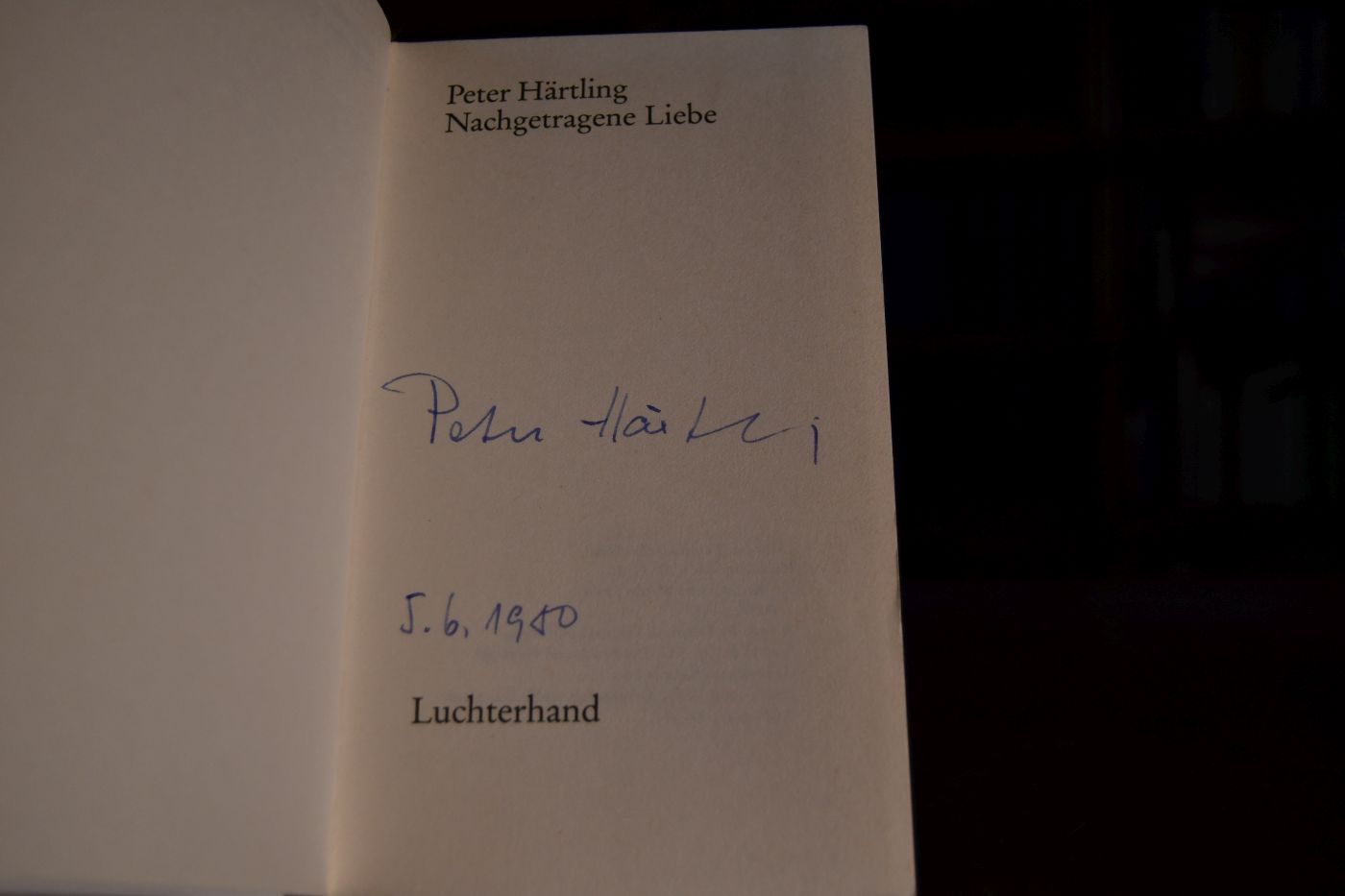 Nachgetragene Liebe.