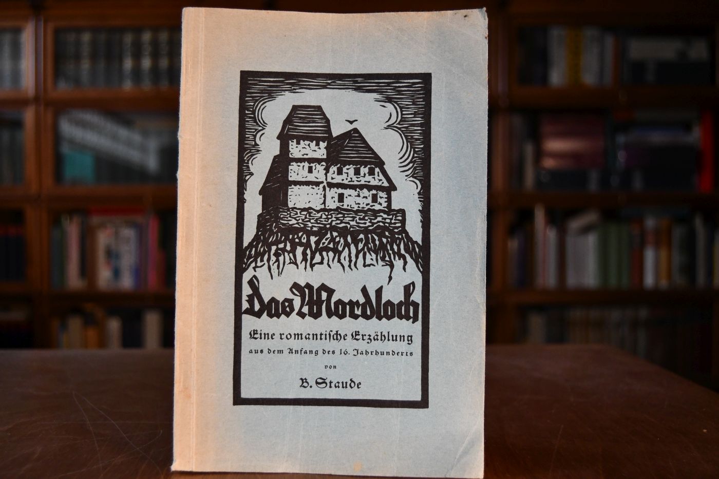 Das Mordloch. Eine romantische Erzählung aus dem Anfang des 16. Jahrhunderts.