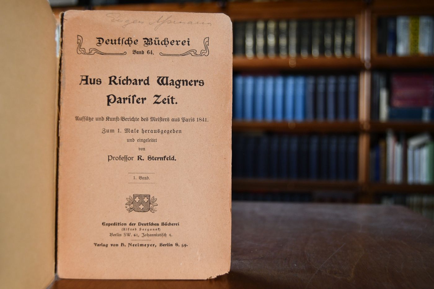 Aus Richard Wagners Pariser Zeit. Aufsätze und Kunst-Berichte des Meisters aus Paris 1841. 1. Band.