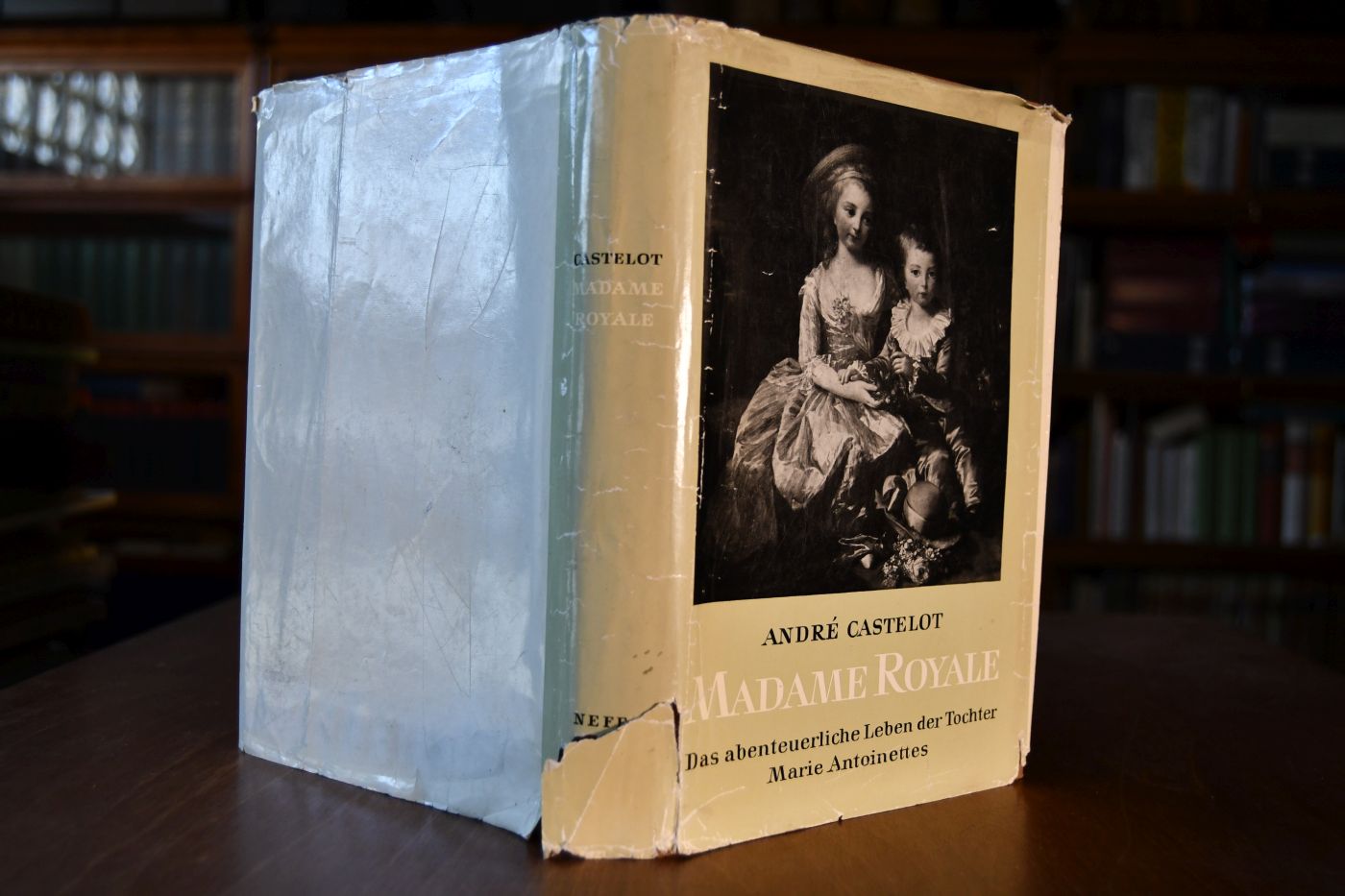 Madame Royale. Das abenteuerliche Leben der Tochter Marie Antoinettes.