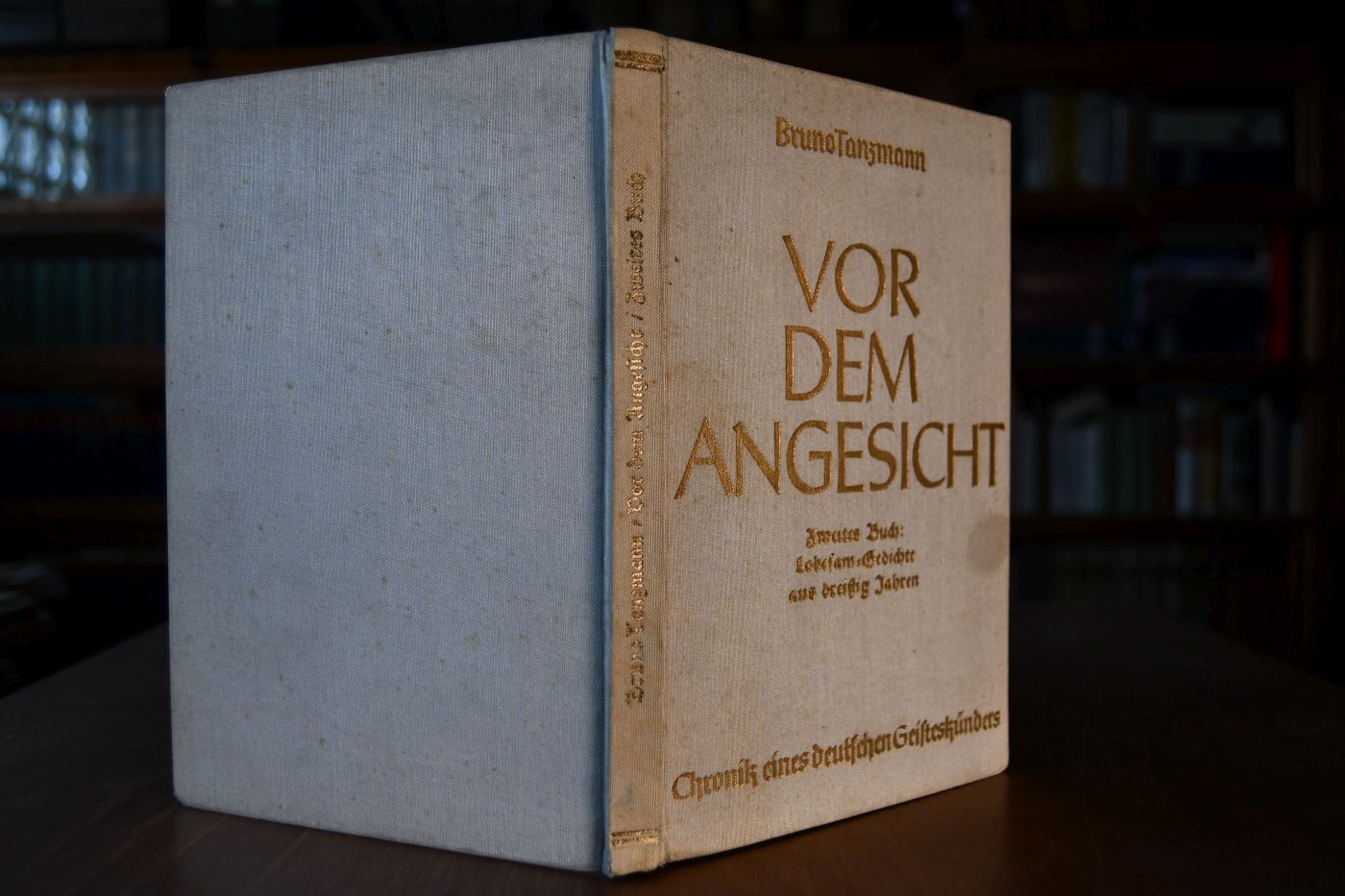 Vor dem Angesicht. Chronik eines deutschen Geisteskünders. Zweites Buch Lobesam-Gedichte aus dreißig Jahren.
