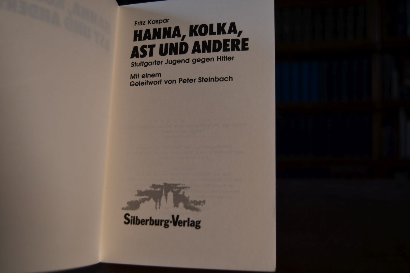 Hanna, Kolka, Ast und andere. Stuttgarter Jugend gegen Hitler.