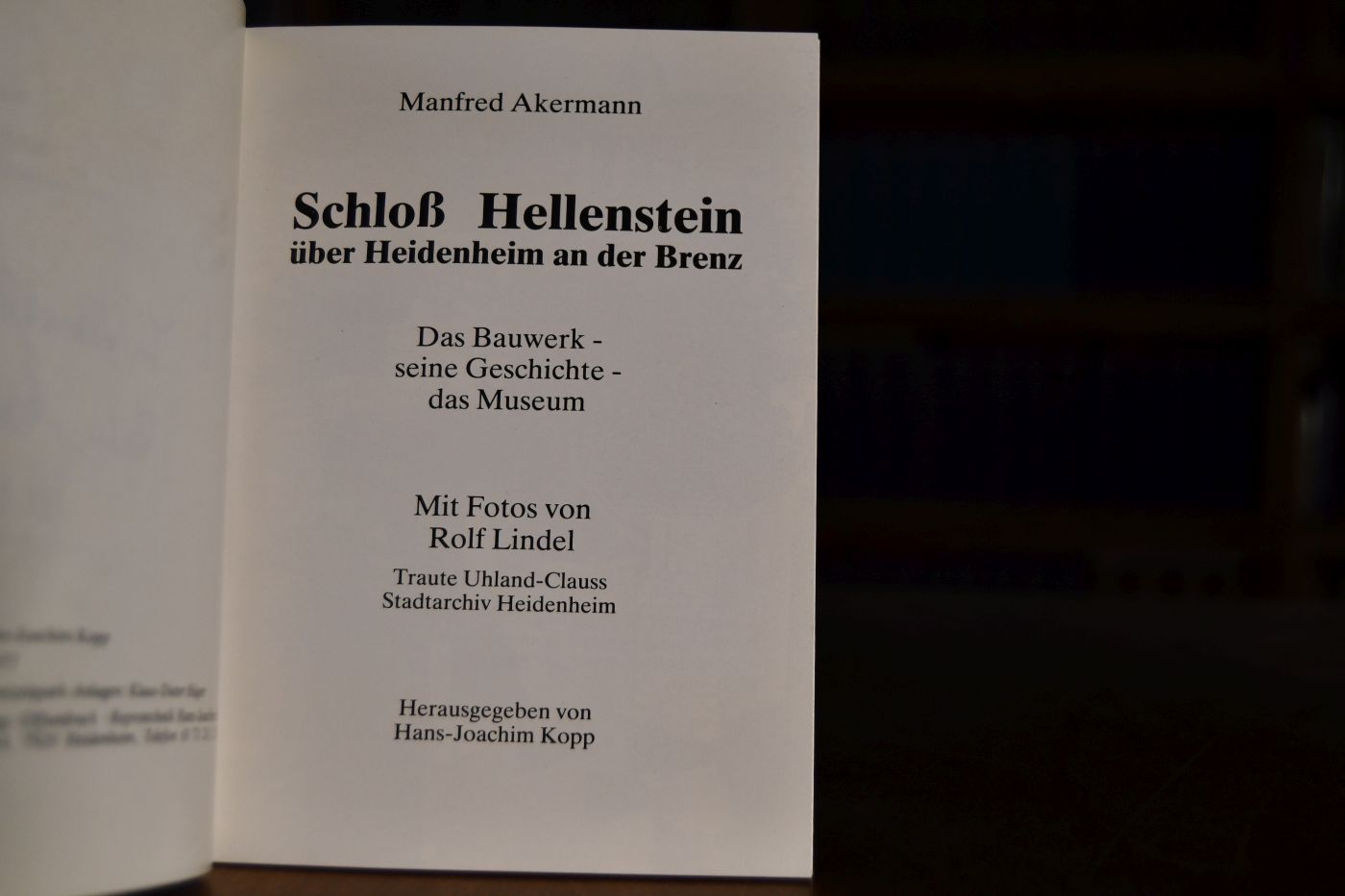 Schloß Hellenstein über Heidenheim an der Brenz. Das Bauwerk, seine Geschichte, das Museum.