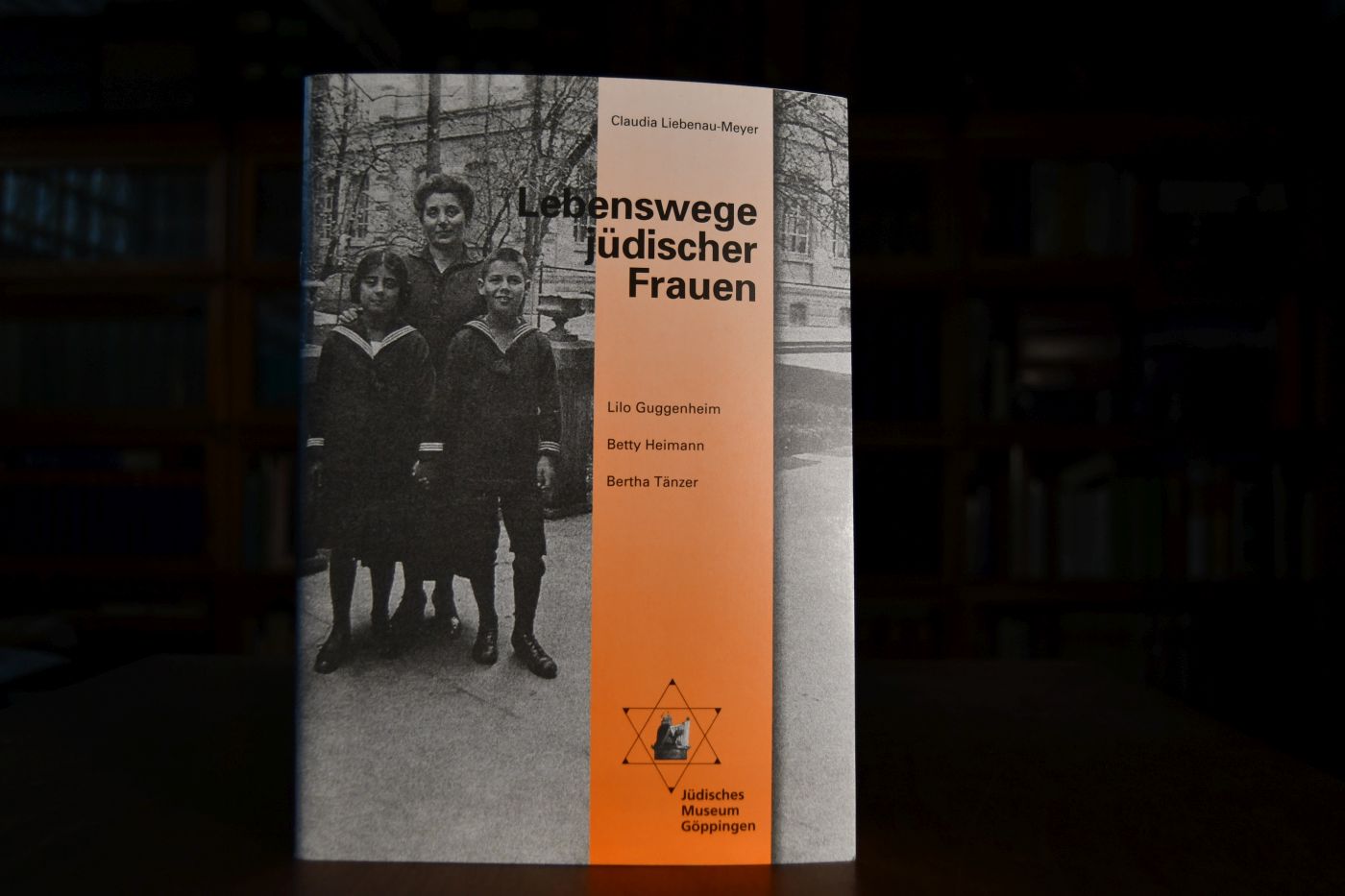 Lebenswege jüdischer Frauen. Lilo Guggenheim, Betty Heimann, Bertha Tänzer.