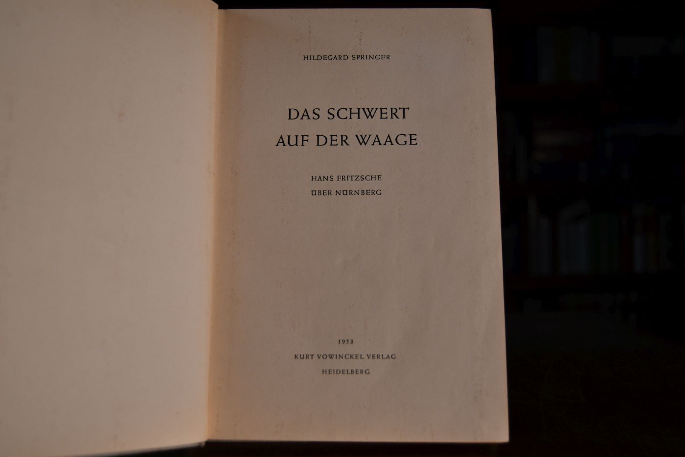 Das Schwert auf der Waage. Hans Fritzsche über Nürnberg.