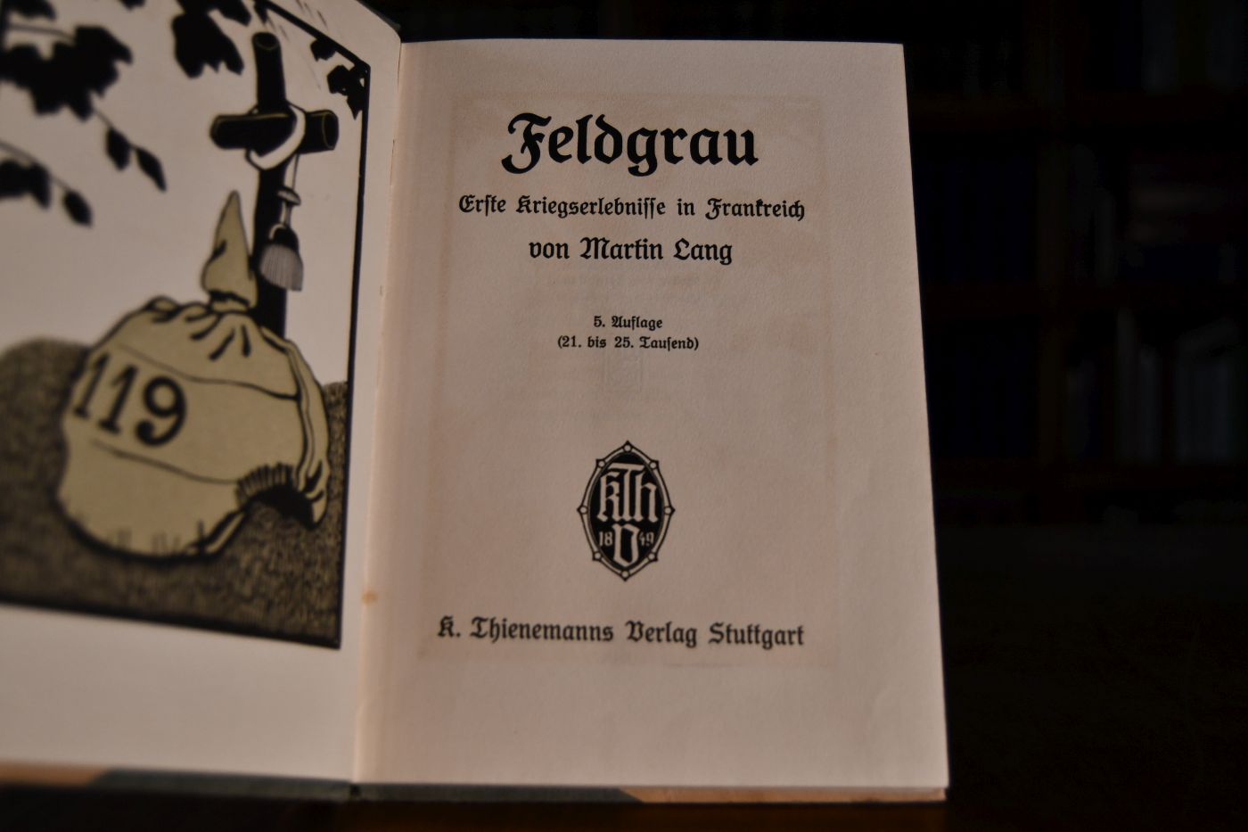 Feldgrau. Erste Kriegserlebnisse in Frankreich.