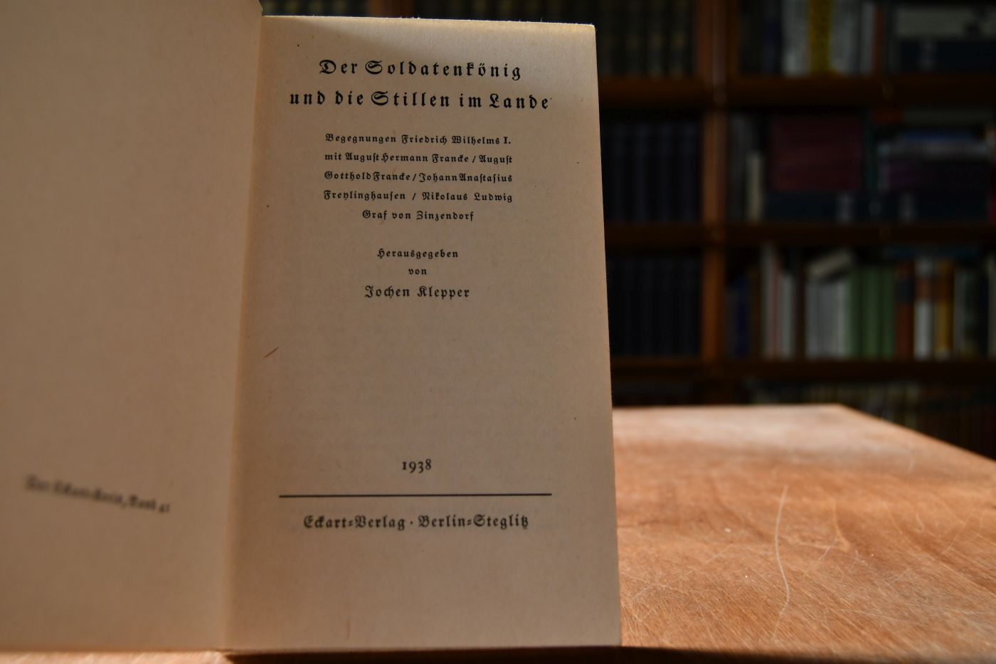 Der Soldatenkönig und die Stillen im Lande. Begegnungen Friedrich Wilhelm I. mit August Hermann Francke, August Gotthold Francke, Johann Anastasius Freylinghausen, Nikolaus Ludwig Graf von Zinzendorf.