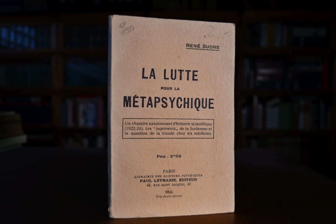 La Lutte pour la métapsychique. Un chapitre passionnant d`histoire scientifique (1922-24). Les "Jugements" de la Sorbonne et la question de la fraude chez les médiums