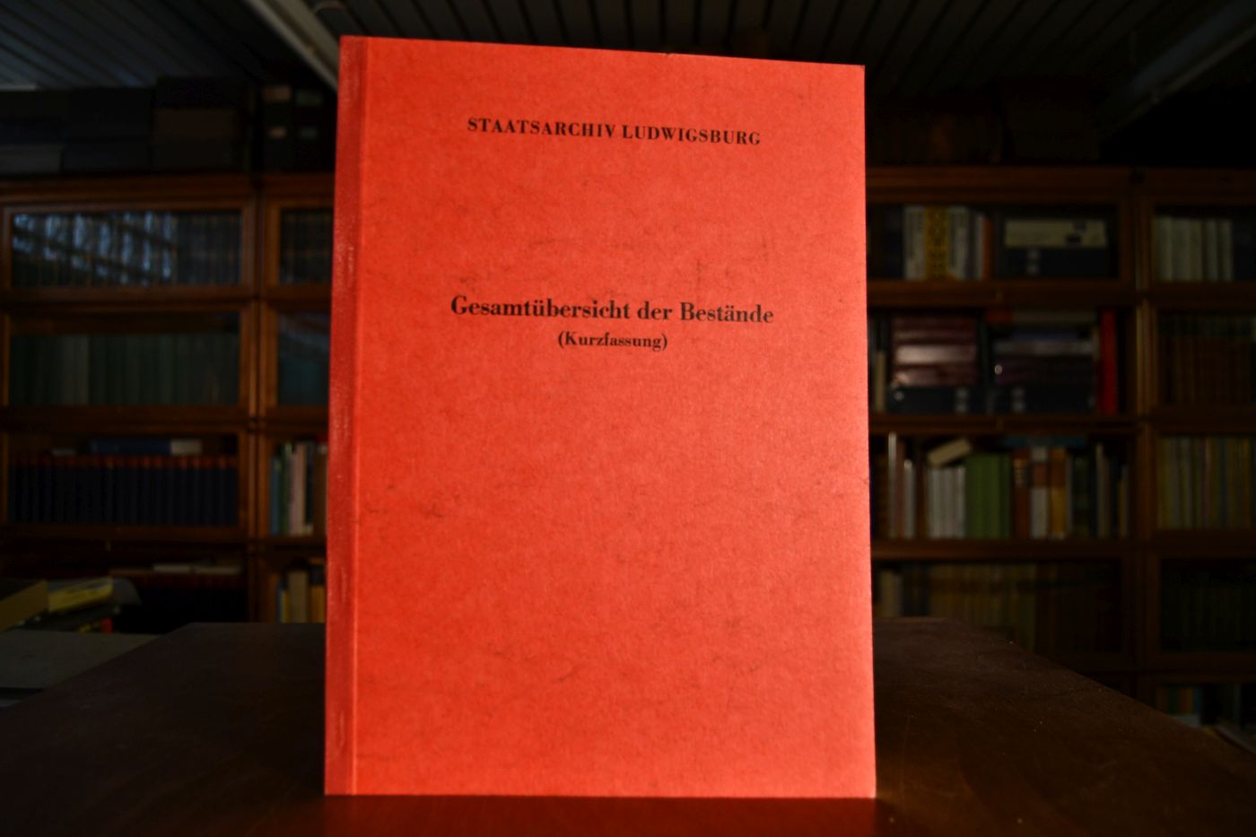 Staatsarchiv Ludwigsburg. Gesamtübersicht der Bestände (Kurzfassung) Stand 31.1.1974.