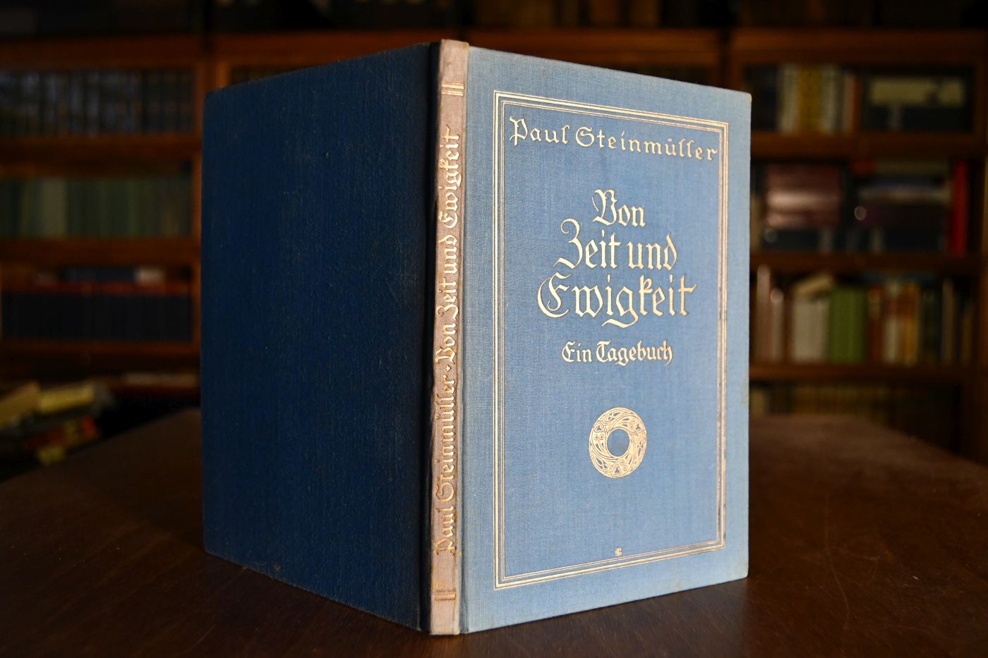 Von Zeit und Ewigkeit. Ein Tagebuch von Paul Steinmüller.