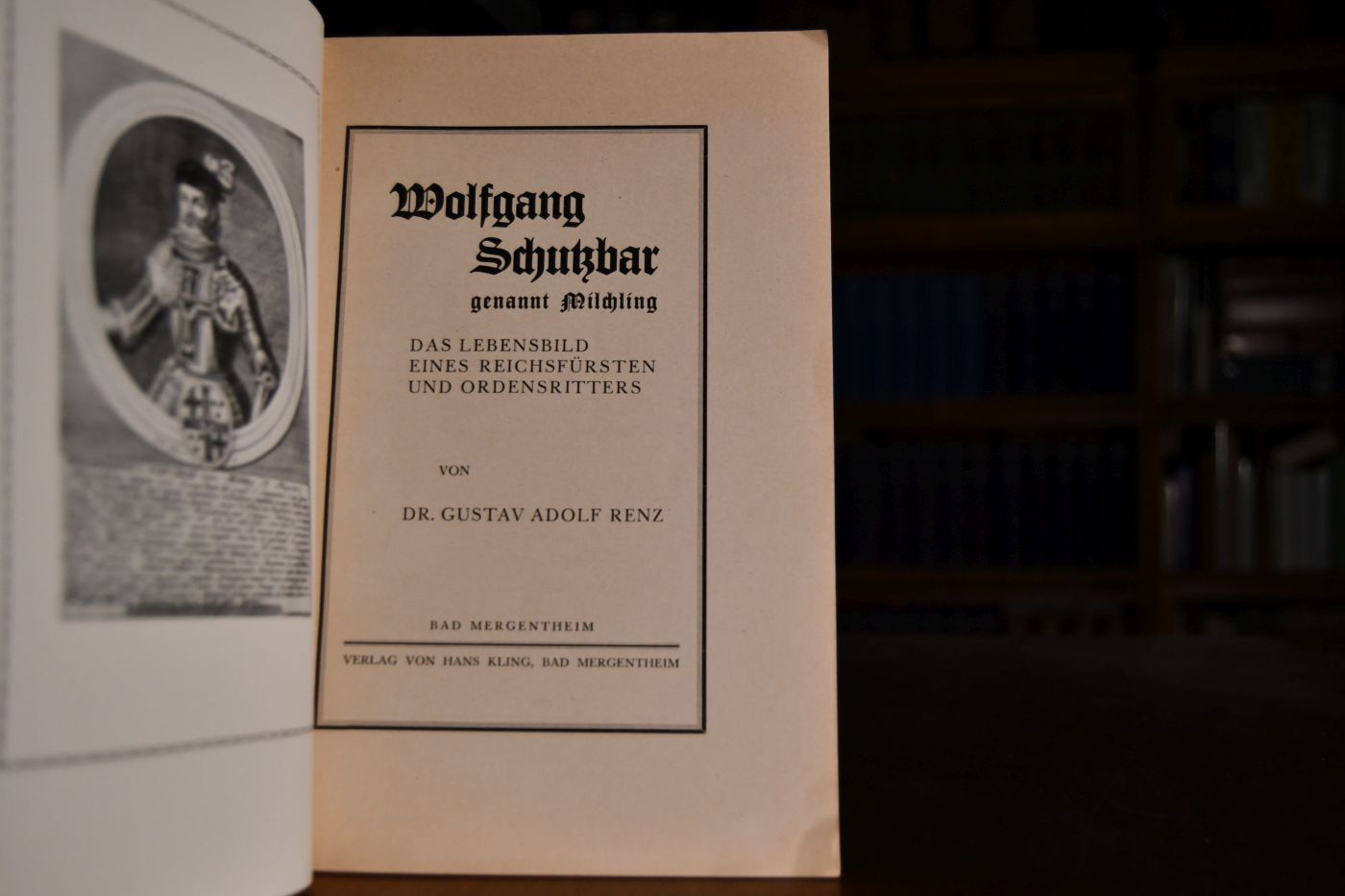 Wolfgang Schutzbar genannt Milchling. Das Lebensbild eines Reichsfürsten und Ordensritters.