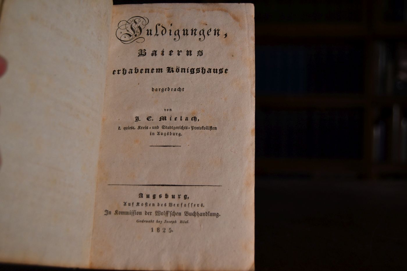 Huldigungen, Baierns erhabenem Königshause dargebracht.