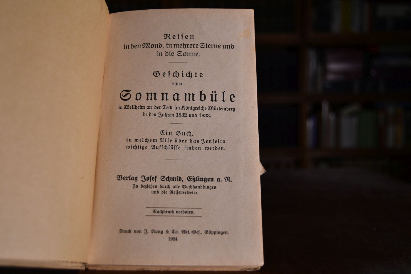 Reisen in den Mond, in mehrere Sterne und in die Sonne. Geschichte einer Somnambüle in Weilheim an der Teck im Königreiche Württemberg in den Jahren 1832 und 1833.