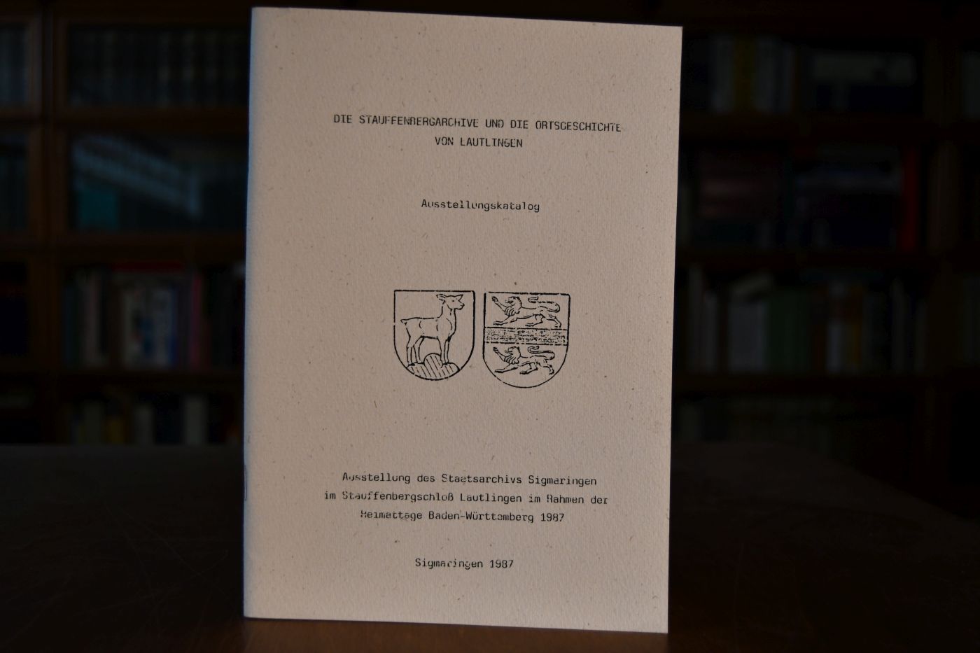 Die Stauffenbergarchive und die Ortsgeschichte von Lautlingen. Ausstellung des Staatsarchivs Sigmaringen vom 9. bis 23. September 1987 im Schloß Lautlingen.