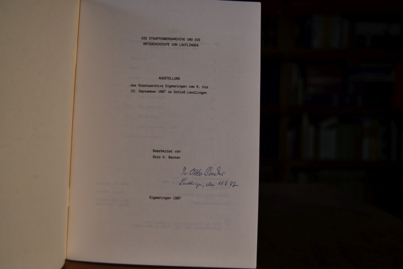 Die Stauffenbergarchive und die Ortsgeschichte von Lautlingen. Ausstellung des Staatsarchivs Sigmaringen vom 9. bis 23. September 1987 im Schloß Lautlingen.