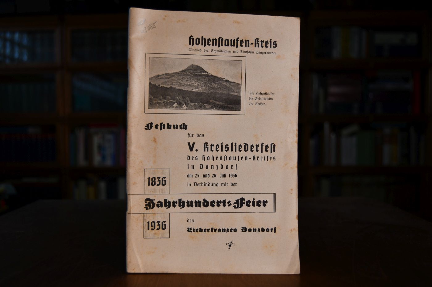 Festbuch für das V. Kreisliederfest des Hohenstaufen-Kreises in Donzdorf am 25. und 26. Juli 1936 in Verbindung mit der Jahrhundertfeier des Liederkranzes Donzdorf.