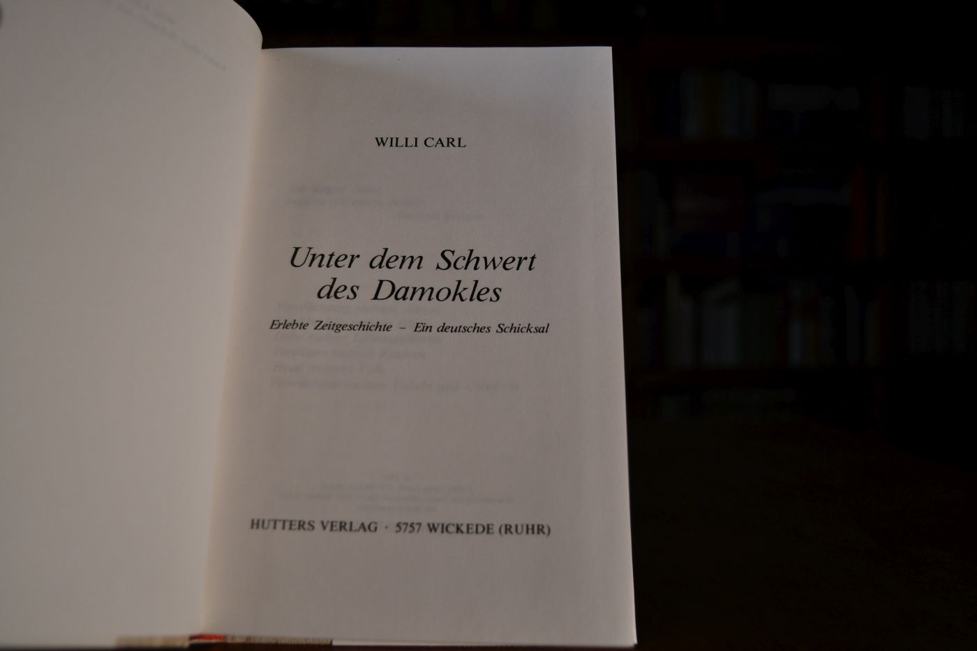 Unter dem Schwert des Damokles. Erlebte Zeitgeschichte - ein deutsches Schicksal.