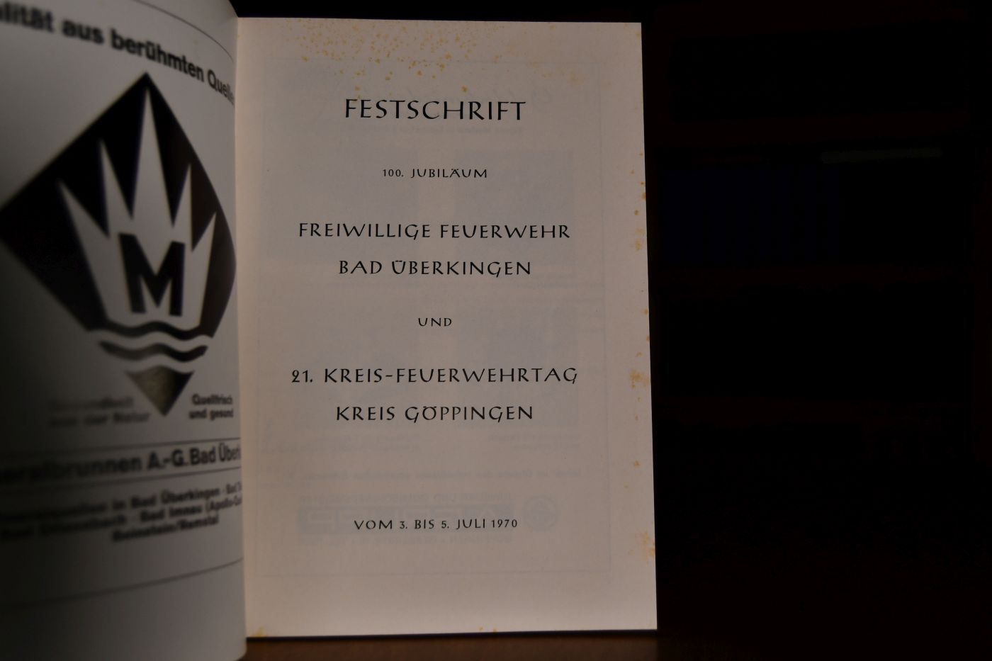 Festschrift 100. Jubiläum Freiwillige Feuerwehr Bad Überkingen und 21. Kreisfeuerwehrtag Kreis Göppingen vom 3. bis 5.Juli 1970.