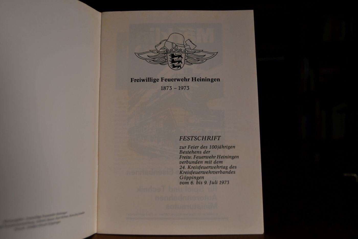 Freiwillige Feuerwehr Heiningen 1873-1973. Festschrift zur Feier des 100jährigen Bestehens der Freiw. Feuerwehr Heiningen verbunden mit dem 24. Kreisfeuerwehrtag des Kreisfeuerwehrverbandes Göppingen vom 6. bis 9. Juli 1973.