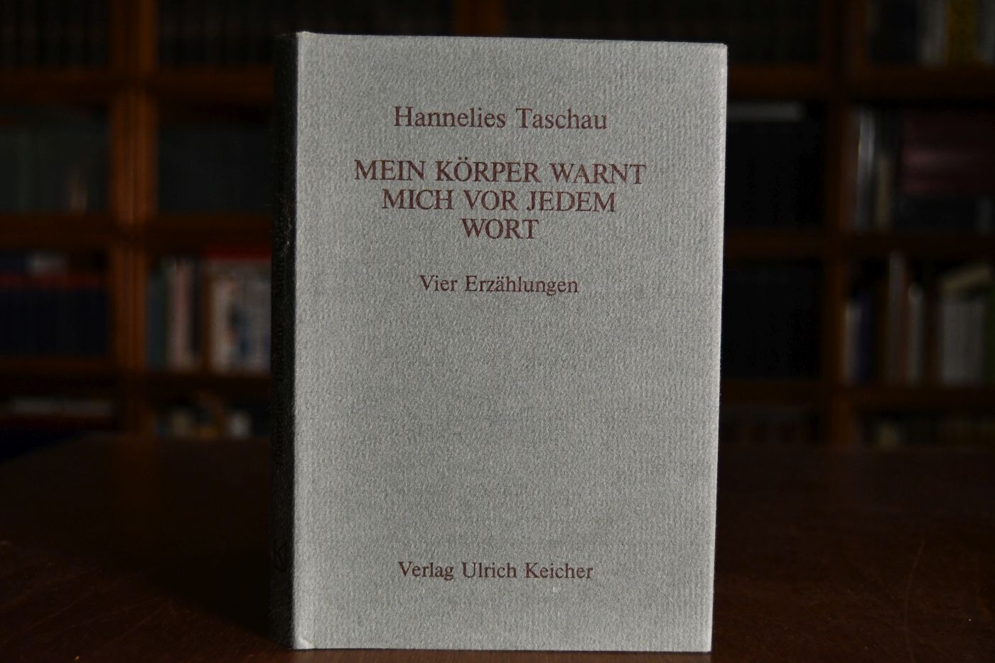 Mein Körper warnt mich vor jedem Wort. Vier Erzählungen.