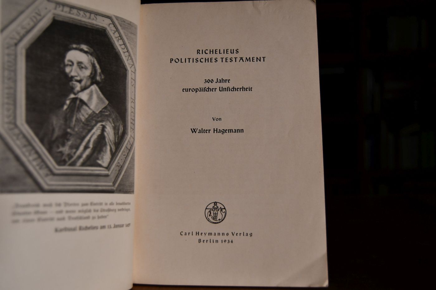 Rrichelieus politisches Testament. 300 Jahre europäische Unsicherheit.