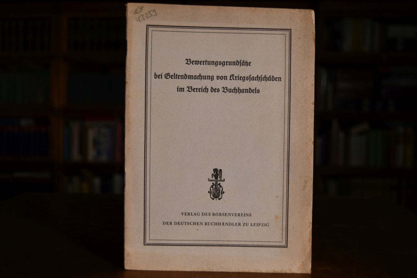 Bewertungsgrundsätze bei Geltendmachung von Kriegsschäden im Bereich des Buchhandels.