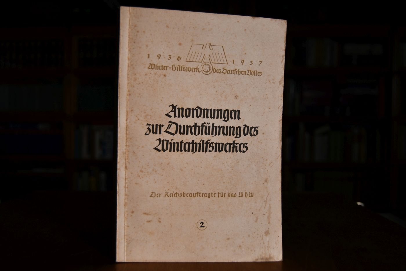 Winterhilfswerk des Deutschen Volkes 1936/37. Anordnungen zur Durchführung des Winterhilfswerkes. Der Reichsbeauftragte für das WHW.