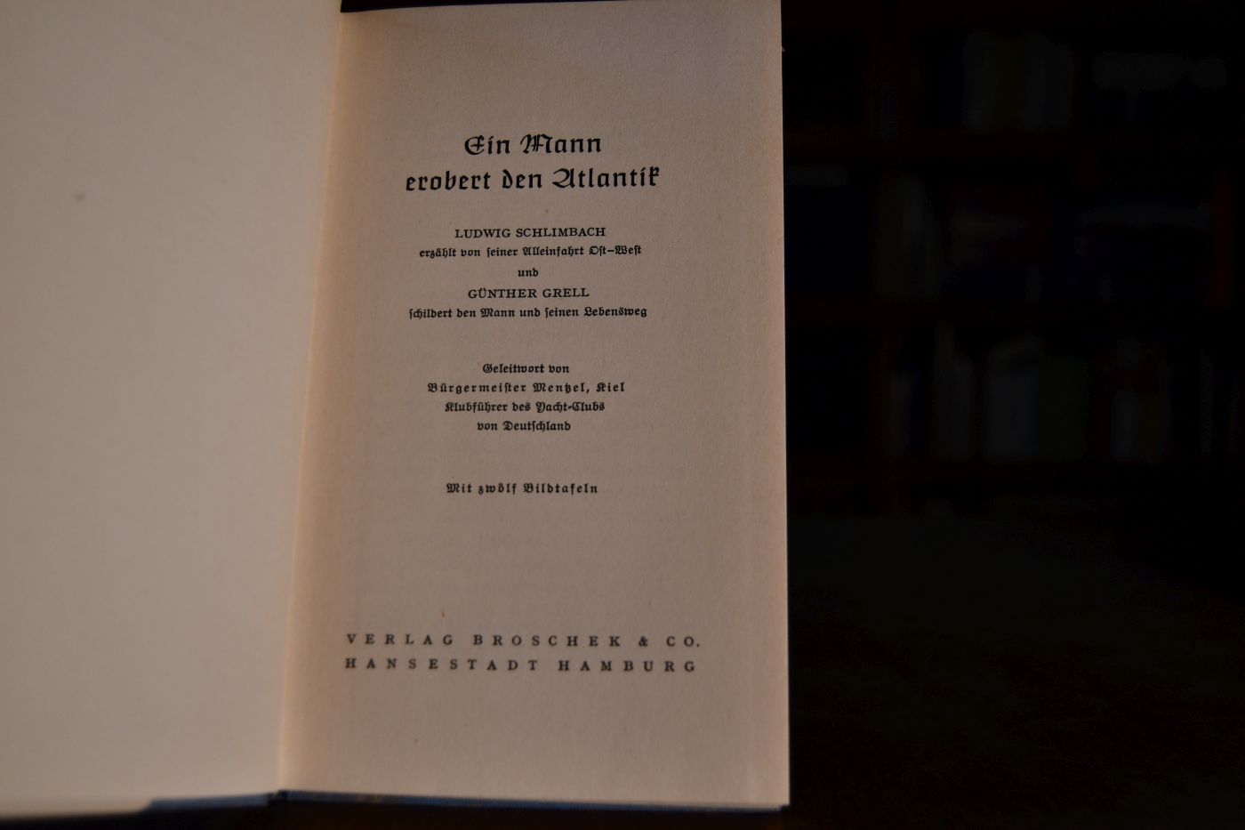 Ein Mann erobert den Atlantik. Ludwig Schlimbach erzählt von seiner Alleinfahrt Ost-West und Günther Grell schildert den Mann und seinen Lebensweg.