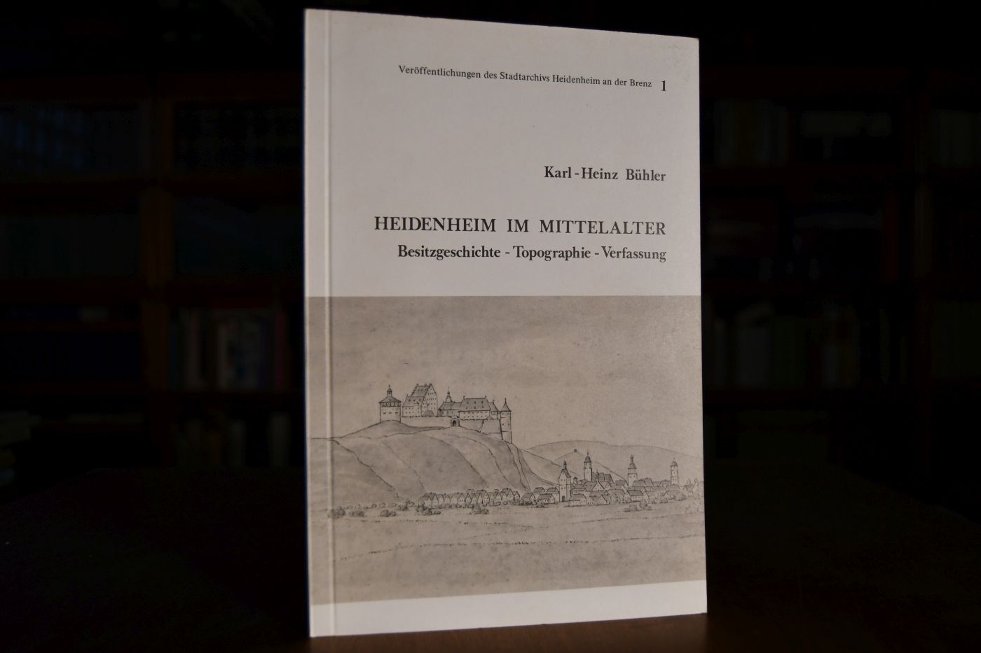 Heidenheim im Mittelalter. Besitzgeschichte, Topographie, Verfassung.