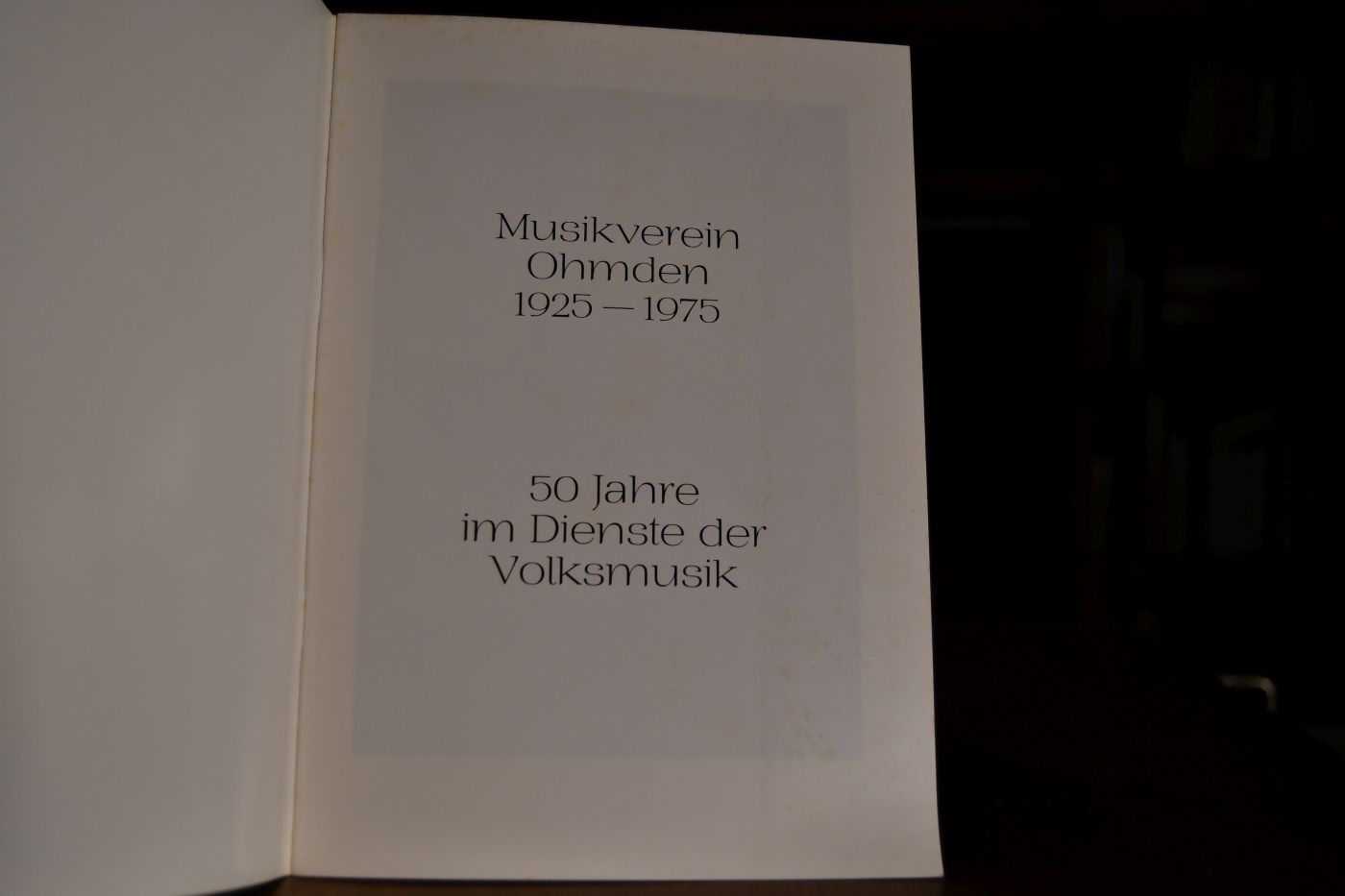 Musikverein Ohmden 1925-1975. 50 Jahre im Dienste der Volksmusik.