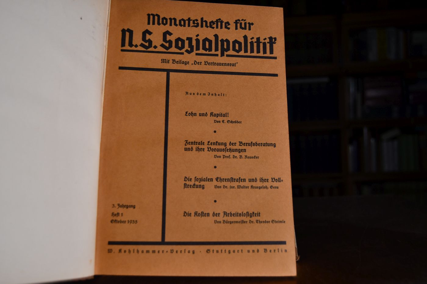 Monatshefte für N.S. Sozialpolitik. Mit Beilage "Der Vertrauensstaat". 3. Jahrgang 1935-1936 (12 Hefte ). Beigebunden4. Jahrgang, Heft 16 vom 25. August 1937.