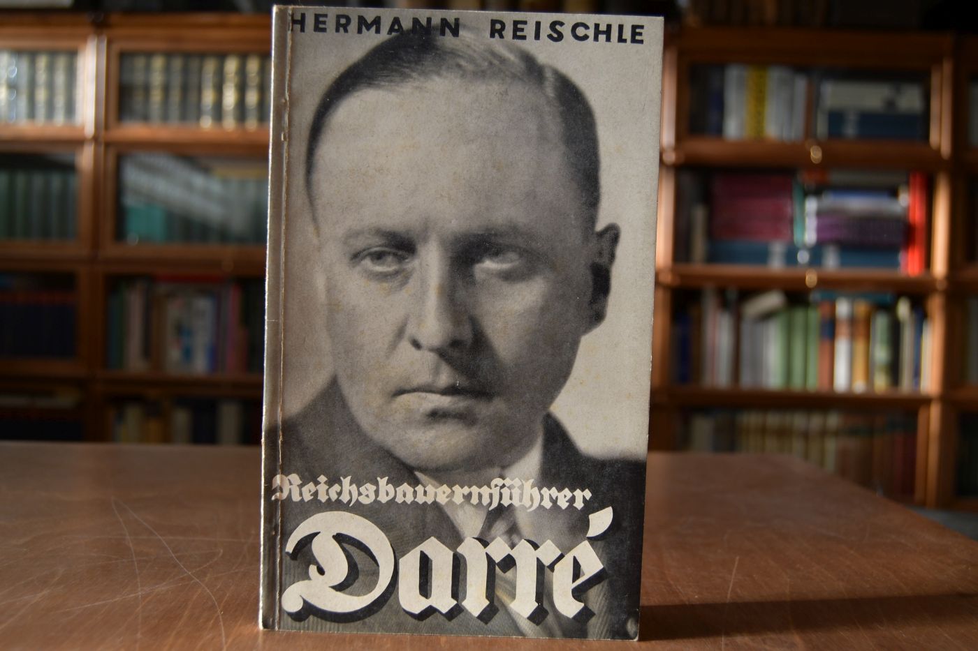 Reichsbauernführer Darre der Kämpfer um Blut und Boden. Eine Lebensbeschreibung.