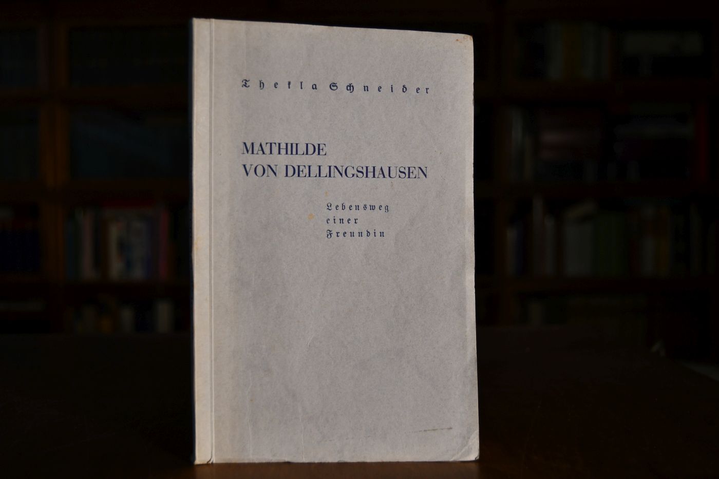Mathilde von Dellingshausen. Lebensweg einer Freundin nach ihren eigenen Aufzeichnungen.