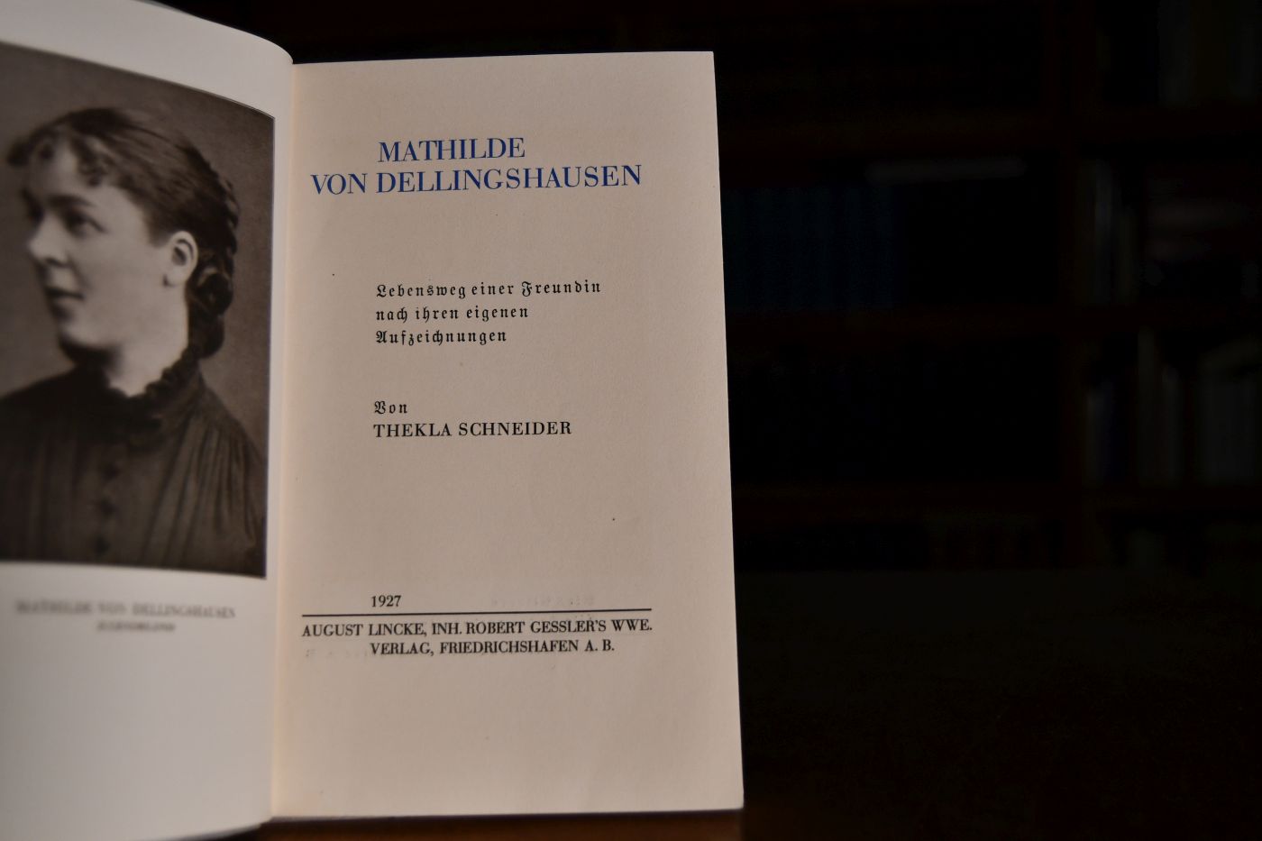 Mathilde von Dellingshausen. Lebensweg einer Freundin nach ihren eigenen Aufzeichnungen.