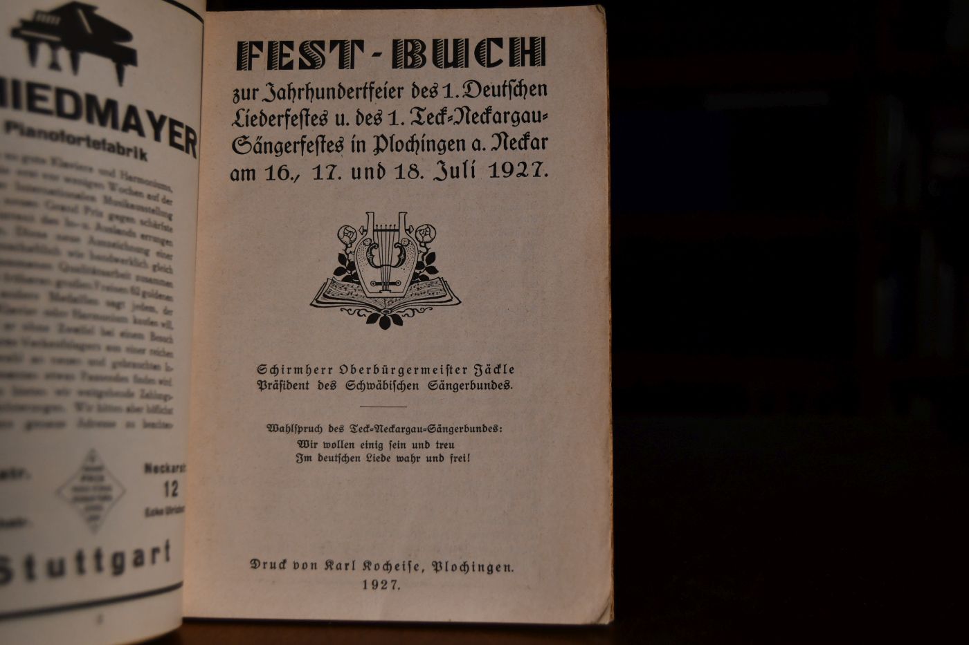 Fest-Buch zur Jahrhundertfeier des 1. Deutschen Liederfestes u. des 1. Teck-Neckargau-Sängerfestes in Plochingen a.N. am 16., 17. und 18. Juli 1927.