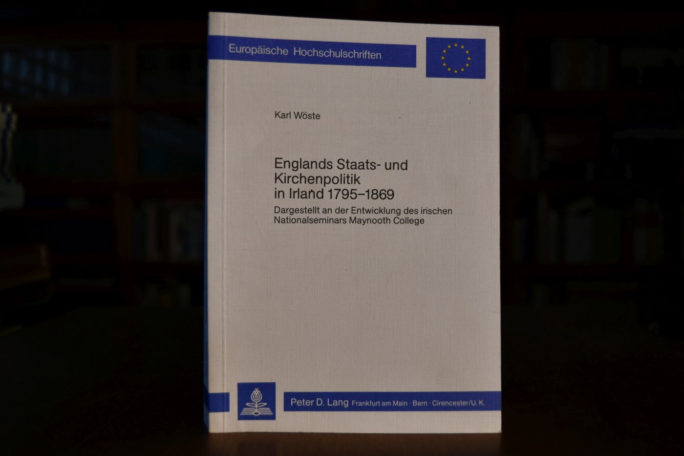 Englands Staats- und Kirchenpolitik in Irland 1795 - 1869 dargest. an d. Entwicklung d. ir. Nationalseminars Maynooth College.