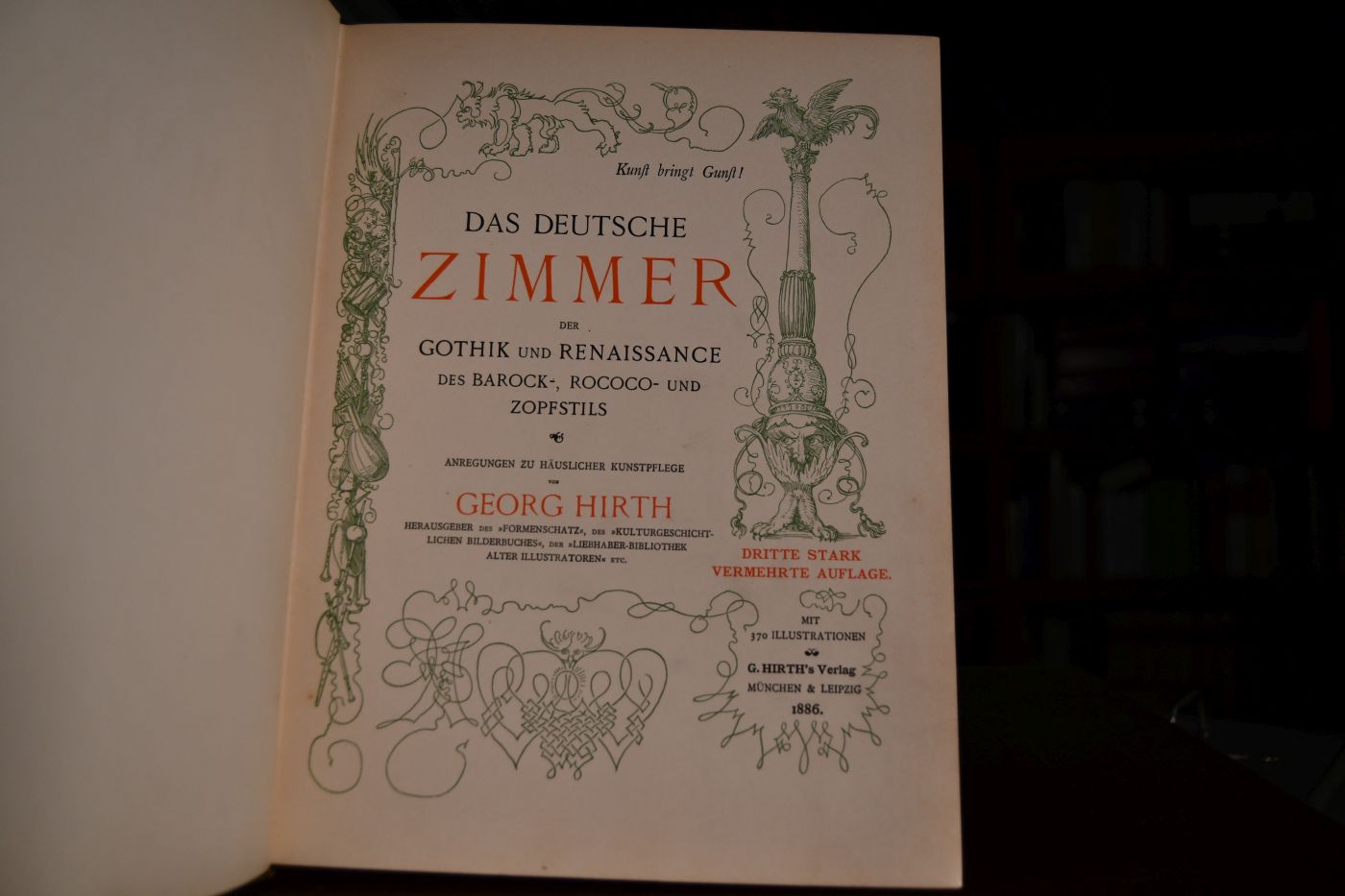 Das deutsche Zimmer der Gothik und Renaissance des Barock-, Roccoco- und Zopfstils. Anregungen zu häuslicher Kunstpflege.
