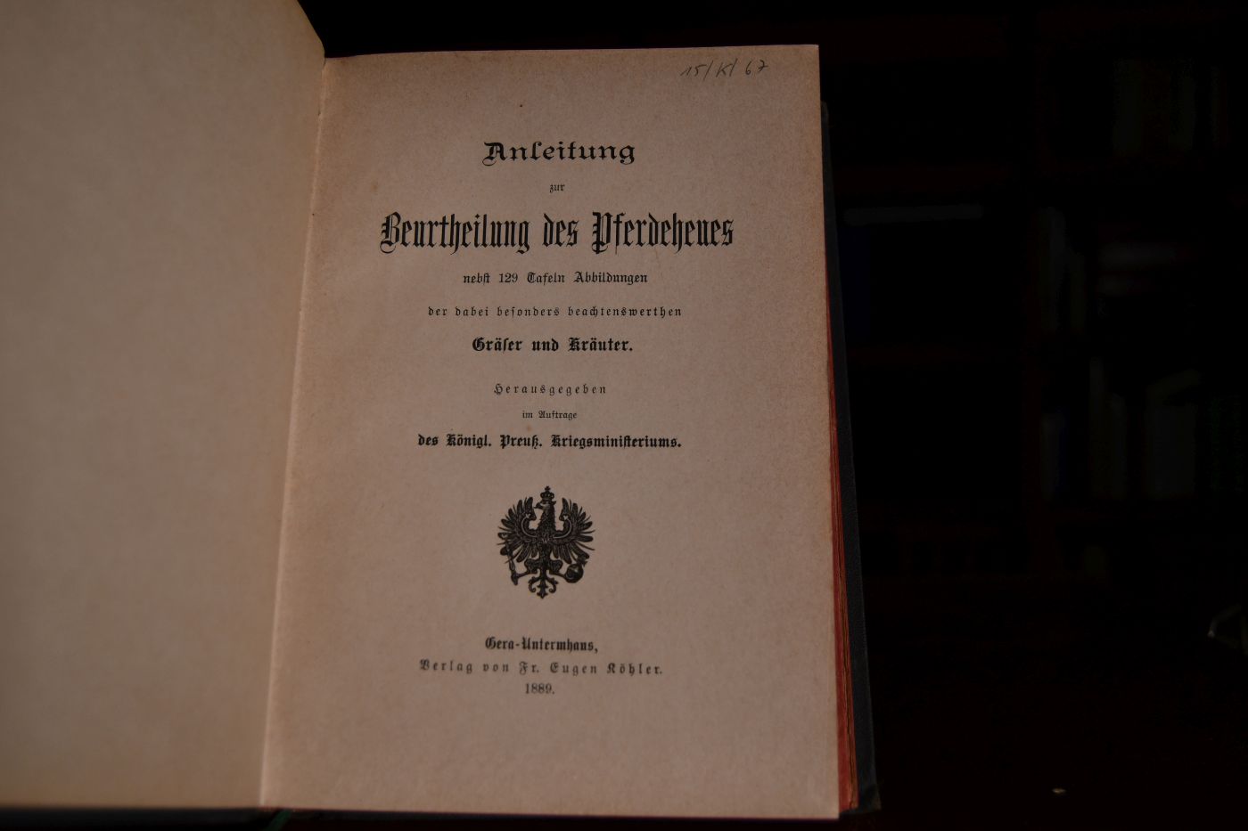 Anleitung zur Beurtheilung des Pferdeheues nebst 129 Tafeln Abbildungen der dabei besonders beachtenswerthen Gräser und Kräuter. Beigebunden Die botanische Wertschätzung des Heues. Vortrag gehalten im Klub der Landwirthe zu Berlin am 19. März 1889 von L. Wittmach
