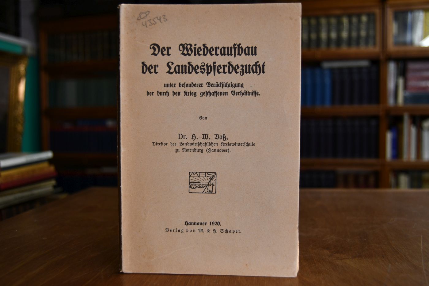 Der Wiederaufbau der Landespferdezucht unter besonderer Berücksichtigung der durch den Krieg geschaffenen Verhältnisse.