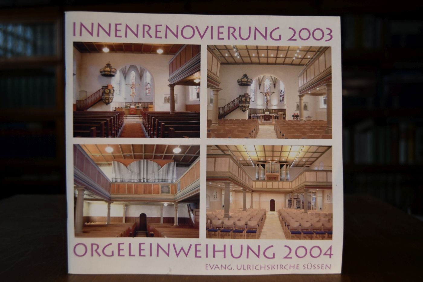 Festschrift anlässlich der Innenrenovierung 2003 und der Orgeleinweihung 2004 evangelische Ulrichskirche Süßen 8. Februar 2004.