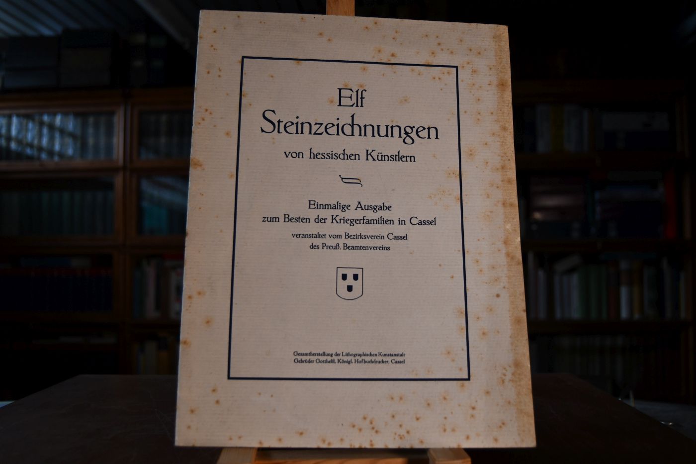 Elf Steinzeichnungen von hessischen Künstlern. Einmalige Ausgabe zum Besten der Kriegerfamilien in Cassel veranstaltet vom Bezirksverein Cassel des Preuß. Beamtenvereins.