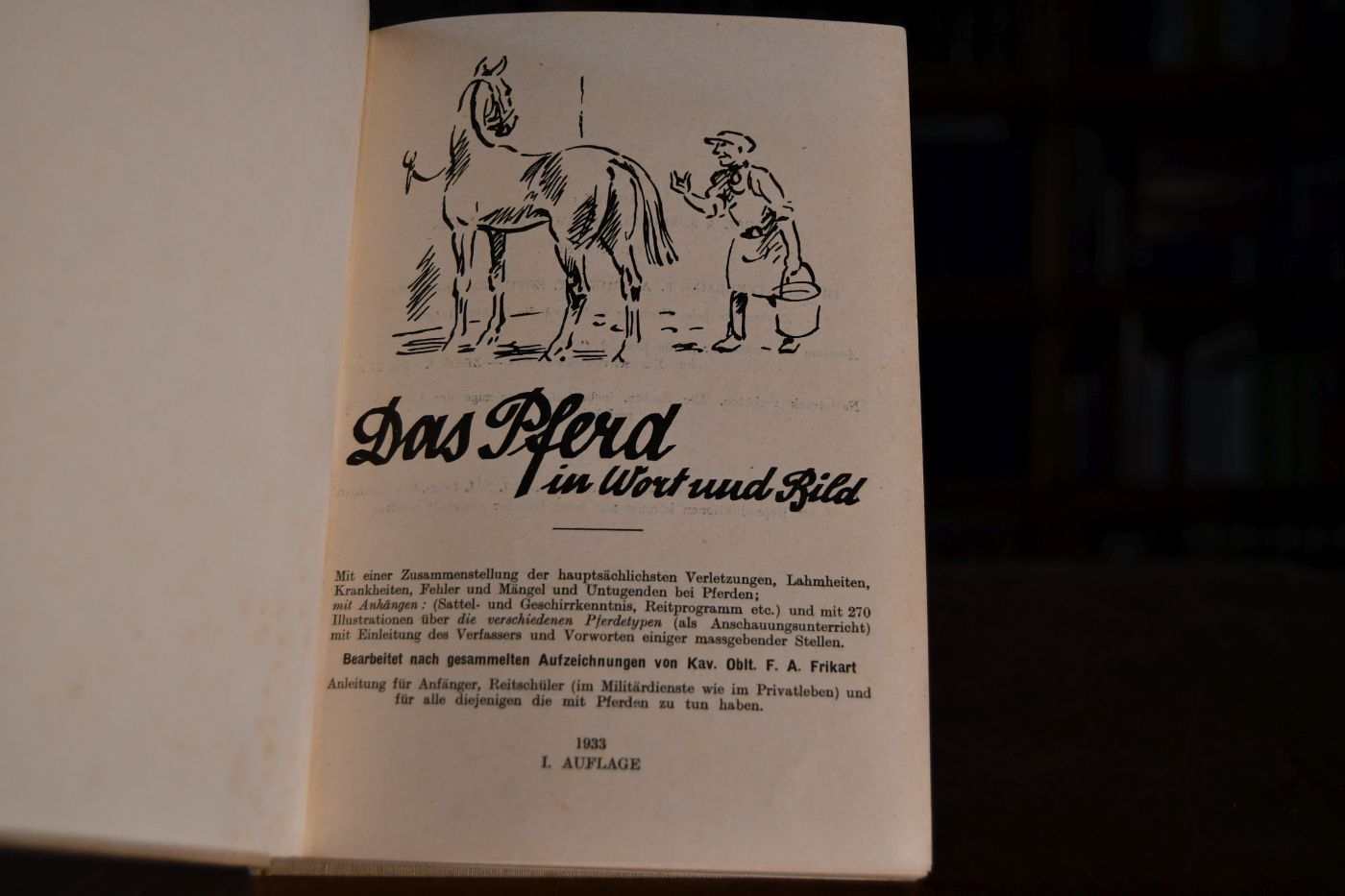 Das Pferd in Wort und Bild. Mit einer Zusammenstellung der hauptsächlichen Verletzungen, Lahmheiten, Krankheiten, Fehler und Mängeln und Untugenden bei Pferden, mit Anhängen Sattel- und Geschirrkenntnis, Reitprogramm etc. und mit 270 Illustrationen über die verschiedenen Pferdetypen (als Anschauungsunterricht) mit Einleitung des Verfassers und Vorworten einiger massgebenden Stellen. Anleitung für Anfänger, Reitschüler (im Militärdienste wie im Privatleben) und für alle diejenigen, die mit Pferden zu tun haben.