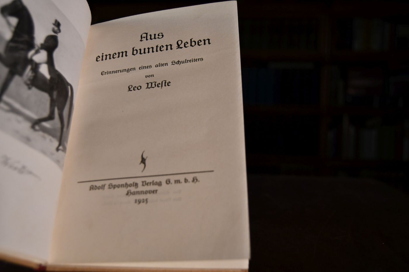 Aus einem bunten Leben. Erinnerungenm eines alten Schulreiters.